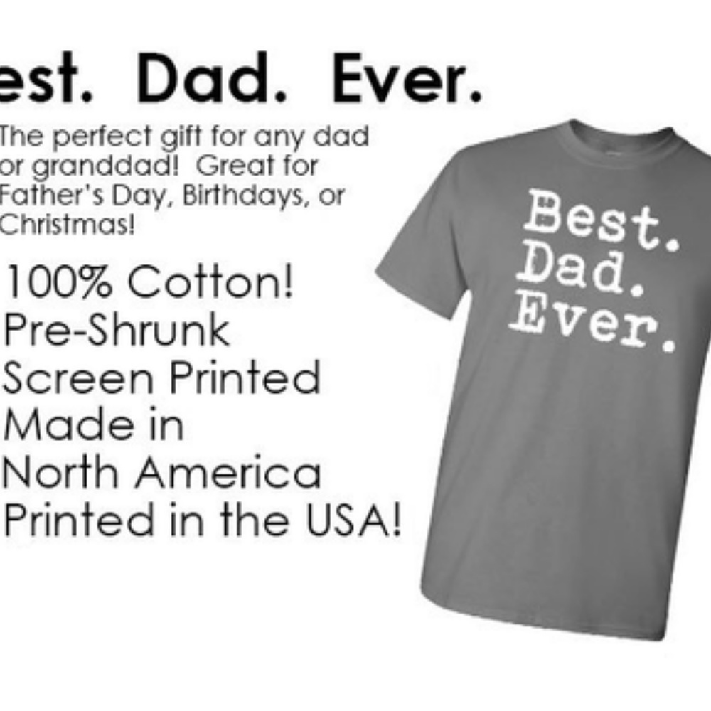 Best. Dad. Ever. T-shirt - Picture 1 of 3